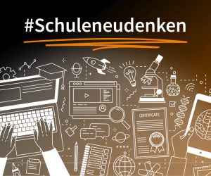 Wird aus Vision endlich Wirklichkeit mit #Schuleneudenken?